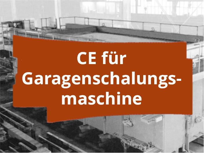 CE-Kennzeichnung und Konformitätserklärung von Garagenschalungsmaschine